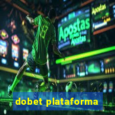 dobet plataforma